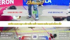 Trận 23 bồ Xà Xía 7/5/2026