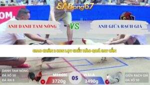 Trận 5 bồ Xà Xía 3/5/2026